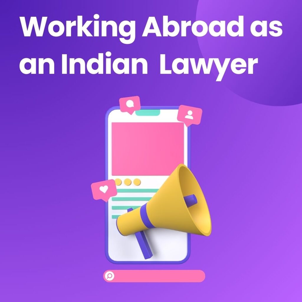 WORKING ABROAD AS AN INDIAN LAWYER